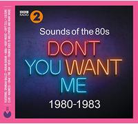 Various Artists - Sounds Of The 80s Dont You Want Me (1980-1983)