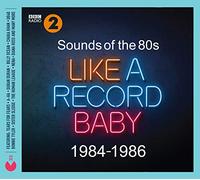 Various Artists - Sounds Of The 80s Like A Record Baby (1984-1986)