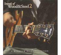 Various Artists - Sounds Of Wood & Steel 2: A WINDHAM HILL COLLECTION