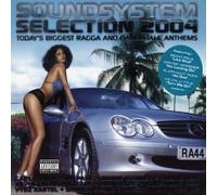 Various Artists - Soundsystem Selection 2004: Today's Biggest Ragga and Dancehall Anthems