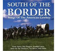 Various Artists - South of the Border: Songs of the American Cowboy