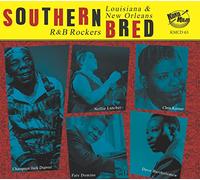 Various Artists - Southern Bred 13 Louisiana & New Orleans R&B Rockers