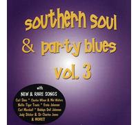 VARIOUS ARTISTS - Southern Soul & Party Blues, Vol. 3