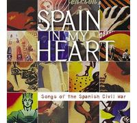 VARIOUS ARTISTS - Spain in My Heart: Songs of the Spanish Civil War by VARIOUS ARTISTS (2003-09-23)