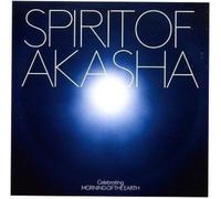 Various Artists - Spirit Of Akasha: Celebrating Morning Of The Earth