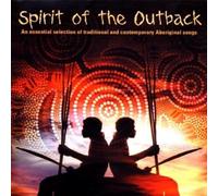 Various Artists - Spirit Of The Outback: An Essential Selection Of Traditional And Contemporary Abori