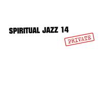 Various Artists : Spiritual Jazz 14: PRIVATE CD (2023) NEW Amazing Value