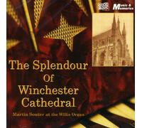 The Splendour Of Winchester Cathedral - Martin Souter at The Willis Organ