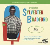 Various Artists : Spotlight On Sylvester Bradford: Ific CD (2024) NEW