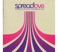 Various Artists - Spread Love: Feel Good Grooves And Inspirational Soul