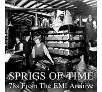 Various Artists - Sprigs Of Time: 78s From The EMI Archive [VINYL]