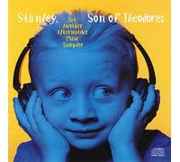 Various Artists - Stanley, Son Of Theodore: Yet Another Alternative Music Sampler