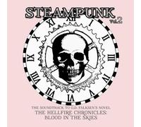 Various Artists - Steampunk, Vol. 2: The Soundtrack to G.D. Falksen's Novel The Hellfire Chronicle