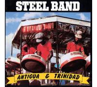 Various Artists - Steel Band: ANTIGUA & TRINIDAD