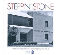 Various Artists – Steppin' Stone ~ The XL and Sounds Of Memphis Story Volume 3