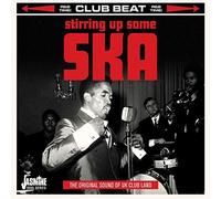 Various Artists - Stirring Up Some Ska - The Original Sound Of UK Club Land