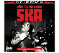 Various Artists - Stirring Up Some Ska - The Original Sound Of UK Club Land