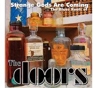 Various Artists - Strange Gods are Coming The Blues Roots of The Doors