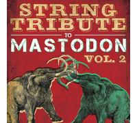 Various Artists - String Tribute to Mastodon