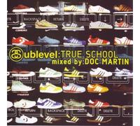 Various Artists - Sublevel - True School (Mixed By Doc Martin) [Us Import]
