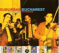 Various Artists - Suburban Bucharest: Mahala Sounds From Romania