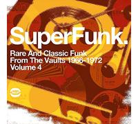 Various Artists - SuperFunk 4: Rare And Classic Street Funk From The Vaults 1966-1973