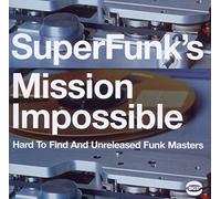 Various Artists - SuperFunk's Mission Impossible: Hard To Find And Unreleased Funk Masters