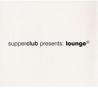 Various Artists - Supperclub Presents: Lounge 1 (Bel)