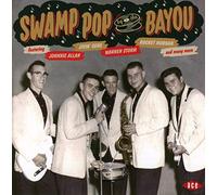 Various Artists - Swamp Pop By The Bayou