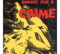 Various Artists : Swing for a Crime VINYL 12" Album (2023) NEW Great Value