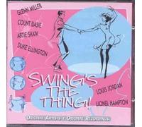 Various Artists - Swing's The Thing!: ORIGINAL ARTISTS;ORIGINAL RECORDINGS