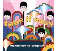 Various Artists - Take It Easy: Fab Four Go Loungecore