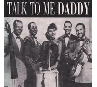 Various Artists - Talk To Me Daddy