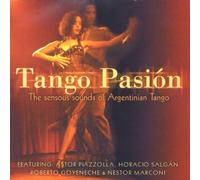 Various Artists - Tango Pasion: The Sensous Sounds Of Argentinian Tango