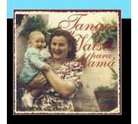 Various Artists - Tangos Y Valses Para Mamá
