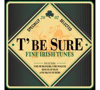 Various Artists - T'Be Sure - Fine Irish Tunes