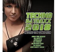 Various Artists - Techno Dj Traxx 2018 Hottest Club Tunes Ever