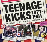 Various Artists - Teenage Kicks 1977-1981: The Music That Changed Everything