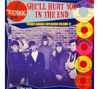 Various Artists : Teenage Shutdown - She'll Hurt You in the End: Teener Garage