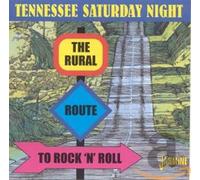 Various Artists - Tennessee Saturday Night: The Rural Route To Rock 'N' Roll