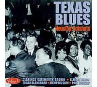 Various Artists - Texas Blues, Volume 1: Houston Hotshots