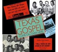 Various Artists - Texas Gospel - Come on Over Here