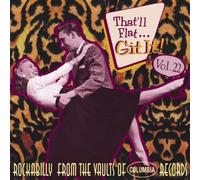 Various - That'll Flat Git It - Vol.22 - Rockabilly From The Vaults Of Colum...