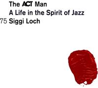 Various Artists The ACT Man - A Life in the Spirit of Jazz (CD) (US IMPORT)