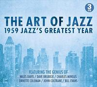 Various Artists - The Art Of Jazz: 1959 Jazz's Greatest Year
