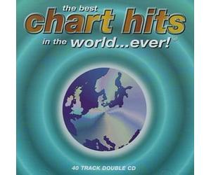 Various Artists - The Best Chart Hits in the World...Ever