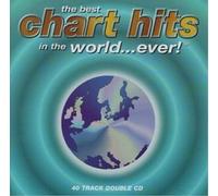 Various Artists - The Best Chart Hits in the World...Ever