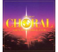 Various Artists - The Best Choral Album In The World...Ever
