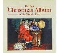 Various Artists - The Best Christmas Album In The World ... Ever!