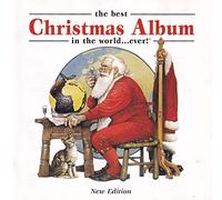 Various Artists - The Best Christmas Album in the World ... Ever!